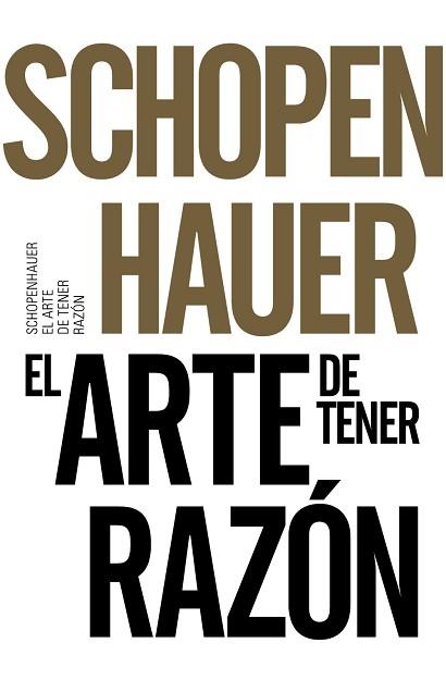 EL ARTE DE TENER RAZÓN | 9788491042525 | SCHOPENHAUER, ARTHUR