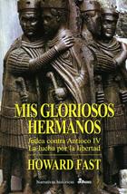 MIS GLORIOSOS HERMANOS | 9788435006170 | FAST, HOWARD