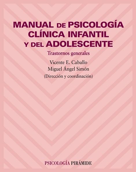MANUAL DE PSICOLOGIA CLINICA INFANTIL Y DEL ADOLESCENTE | 9788436815771 | CABALLO, VICENTE E.