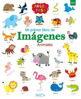 ANIMALES - MI PRIMER LIBRO DE IMÁGENES | 9789403204451 | BALLON/BALLON