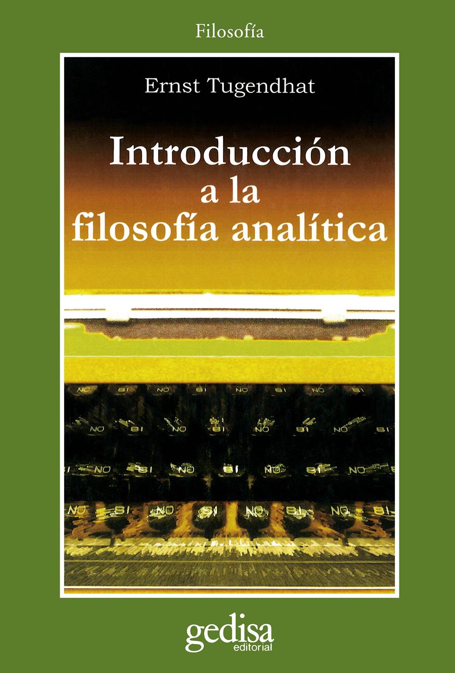 INTRODUCCIÓN A LA FILOSOFÍA ANALÍTICA | 9788474329049 | TUGENDHAT, ERNST
