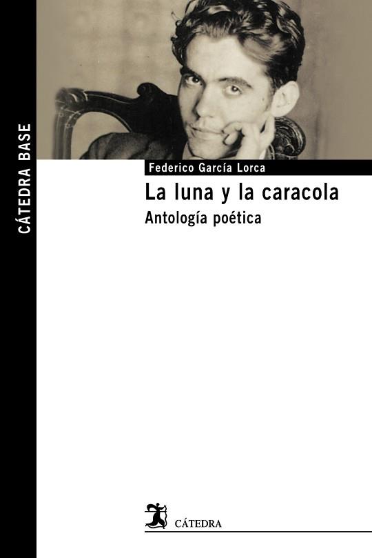 LA LUNA Y LA CARACOLA | 9788437636603 | GARCÍA LORCA, FEDERICO/GARCÍA LORCA, FEDERICO