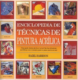 ENCICLO.DE TECNICAS DE PINTURA ACRILICA | 9788486673512 | HARRISON,HAZEL