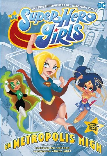 DC SUPER HERO GIRLS: EN METROPOLIS HIGH | 9788418002816 | WOLFRAM, AMY