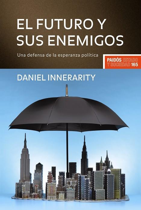 FUTURO Y SUS ENEMIGOS | 9788449322631 | INNERARITY, DANIEL