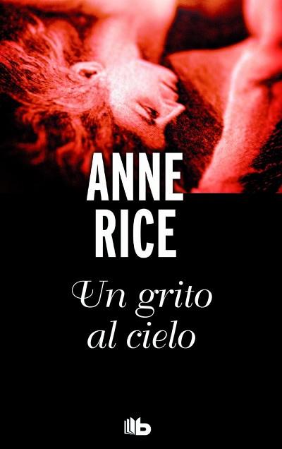 UN GRITO AL CIELO | 9788490703199 | RICE, ANNE