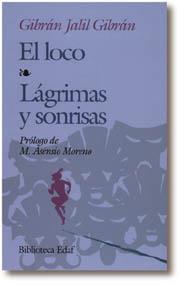 LOCO, EL-LAGRIMAS Y SONRISAS | 9788476403501 | JALIL GIBRAN, GIBRAN