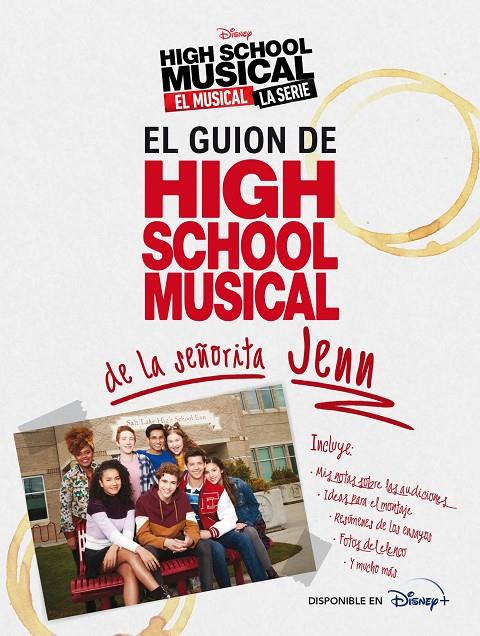 HIGH SCHOOL MUSICAL. EL MUSICAL. LA SERIE. EL GUION DE HSM DE LA SEÑORITA JENN | 9788418335143 | DISNEY