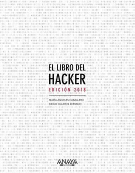 EL LIBRO DEL HACKER. EDICIóN 2018 | 9788441539648 | CABALLERO VELASCO, MARíA ÁNGELES/CILLEROS SERRANO, DIEGO