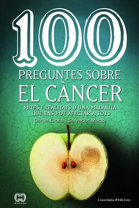 100 PREGUNTES SOBRE EL CàNCER | 9788490347171 | CLOSA I AUTET, DANIEL/MACIP I MARESMA, SALVADOR