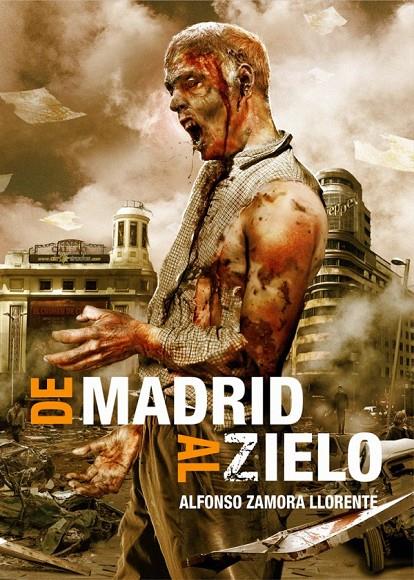DE MADRID AL ZIELO | 9788416436859 | ZAMORA, LLORENTE