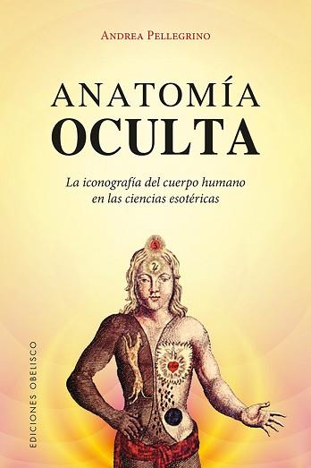ANATOMíA OCULTA | 9788491112938 | PELLEGRINO, ANDREA