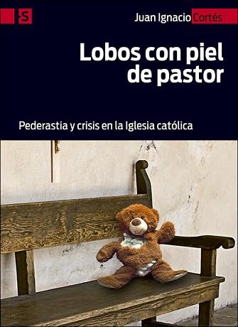 LOBOS CON PIEL DE PASTOR | 9788428555159 | CORTÉS CARRASBAL, JUAN IGNACIO
