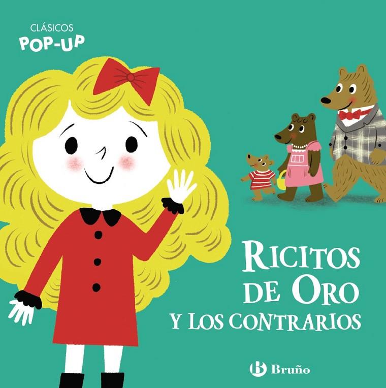 CLÁSICOS POP-UP. RICITOS DE ORO Y LOS CONTRARIOS | 9788469664490 | AA.VV.