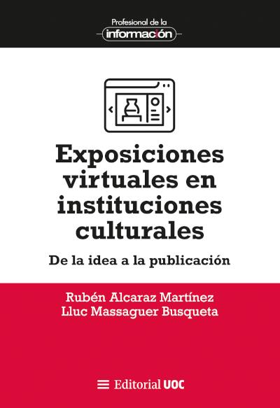 EXPOSICIONES VIRTUALES EN INSTITUCIONES CULTURALES | 9788411660068 | ALCARAZ MARTÍNEZ, RUBÉN / MASSAGUER BUSQUETA, LLUC