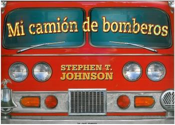 MI CAMIÓN DE BOMBEROS | 9788492766291 | JHONSON, STEPEN T.