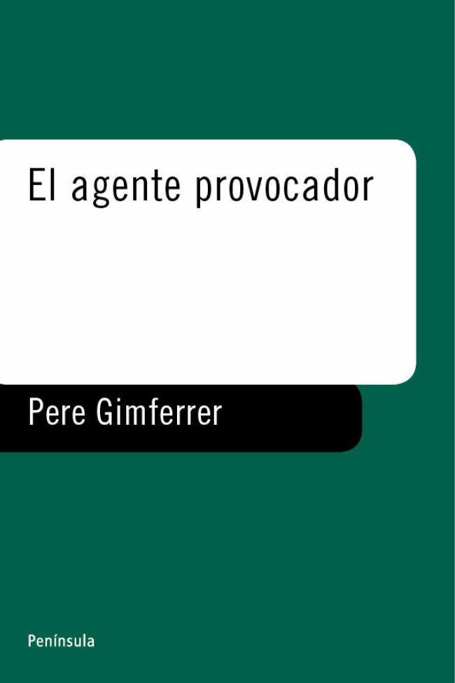 AGENTE PROVOCADOR | 9788483071571 | GIMFERRER, PERE