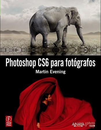 PHOTOSHOP CS6 PARA FOTÓGRAFOS | 9788441532991 | EVENING, MARTIN