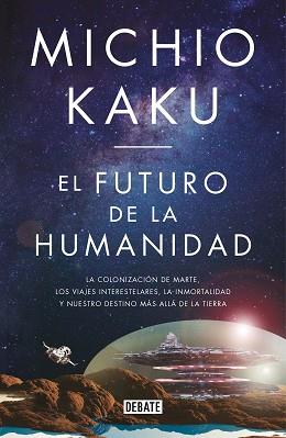EL FUTURO DE LA HUMANIDAD | 9788499928364 | KAKU, MICHIO