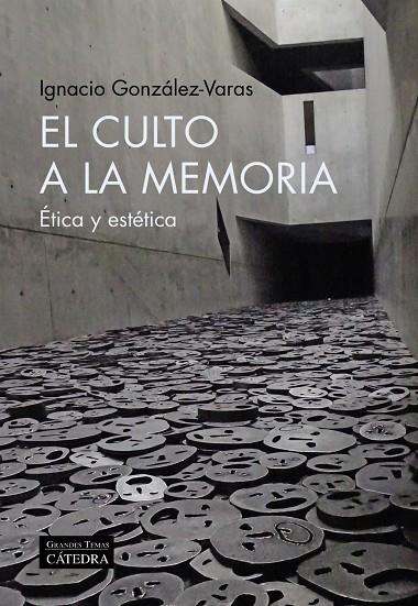 EL CULTO A LA MEMORIA | 9788437646695 | GONZÁLEZ-VARAS, IGNACIO