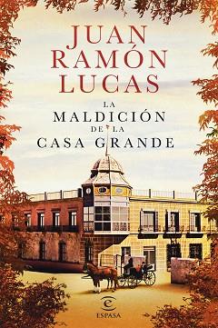 LA MALDICIÓN DE LA CASA GRANDE | 9788467052558 | LUCAS FERNÁNDEZ, JUAN RAMÓN