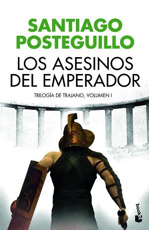 LOS ASESINOS DEL EMPERADOR | 9788408176527 | POSTEGUILLO, SANTIAGO