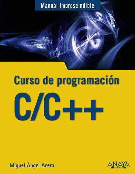 C/C++. CURSO DE PROGRAMACIóN | 9788441539372 | ACERA GARCíA, MIGUEL ÁNGEL