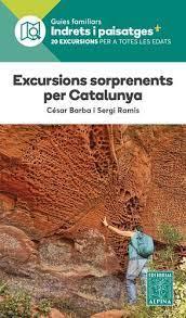 EXCURSIONS SORPRENENTS PER CATALUNYA -ALPINA | 9788480908993 | BARBA, CESAR/ RAMIS, SERGI