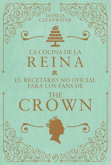 LA COCINA DE LA REINA. | 9788419004802 | CLEARWATER, DAHLIA