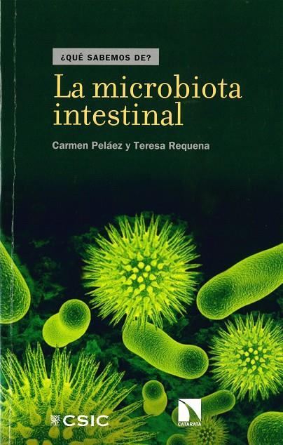 LA MICROBIOTA INTESTINAL | 9788400101763 | PELÁEZ MARTÍNEZ, CARMEN/REQUENA ROLANÍA, TERESA
