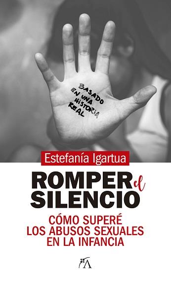 ROMPER EL SILENCIO | 9788417828707 | IGARTUA ESCOBAR, ESTAFANÍA