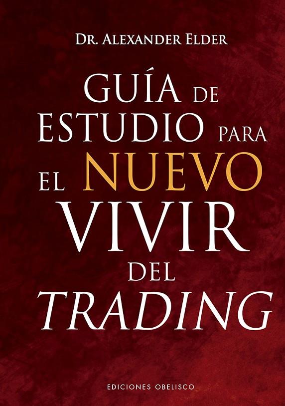 GUÍA DE ESTUDIO PARA EL NUEVO VIVIR DEL TRADING | 9788491118275 | ELDER, ALEXANDER