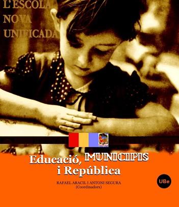 EDUCACIO, MUNICIPIS I REPUBLICA | 9788447531219 | ARACIL, RAFAEL/SEGURA, ANTONI (COORDS.)