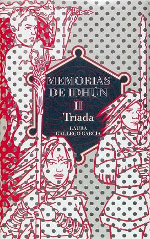 MEMORIAS DE IDHUN II. TRIADA                       (CASTELLA | 9788467505597 | GALLEGO GARCIA, LAURA