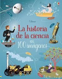 HISTORIA DE LA CIENCIA EN 100 IMAGENES | 9781474963824