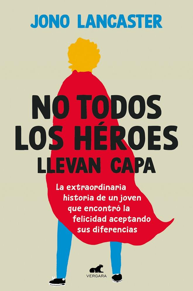 NO TODOS LOS HÉROES LLEVAN CAPA | 9788419820020 | LANCASTER, JONO