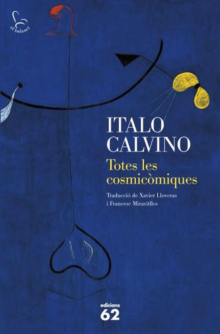 TOTES LES COSMICOMIQUES | 9788429768367 | CALVINO, ITALO (1923-1985) [VER TITULOS]