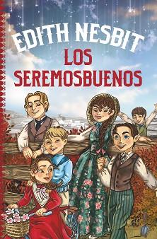 LOS SEREMOSBUENOS | 9788415943464 | NESBIT, EDITH