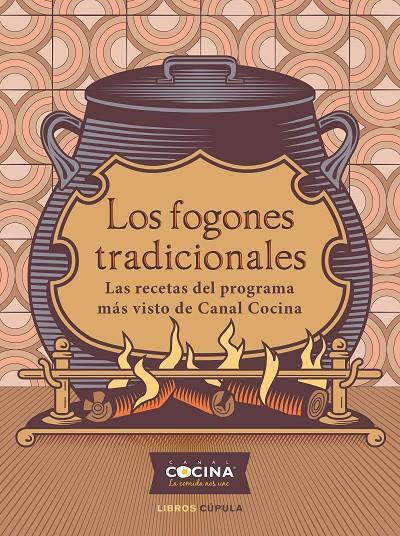 LOS FOGONES TRADICIONALES | 9788448029180 | CANAL COCINA