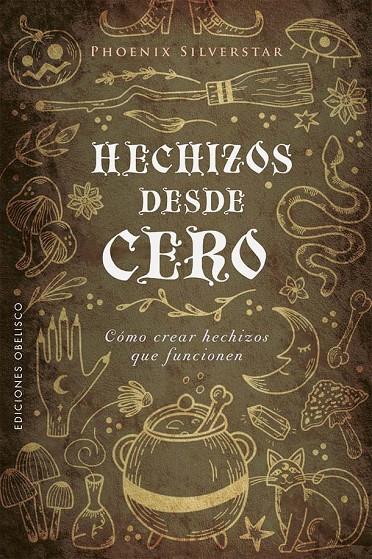 HECHIZOS DESDE CERO | 9788491119883 | SILVERSTAR, PHOENIX