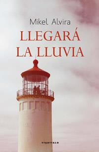 LLEGARA LA LLUVIA | 9788498433289 | ALVIRA, MIKEL