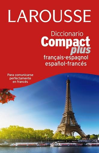 DICC. COMPACT PLUS ESPAÑOL-FRANCÉS-FRANCÉS-ESPAÑOL | 9788416124831 | LAROUSSE EDITORIAL