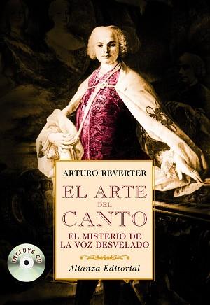 ARTE DEL CANTO , EL . EL MISTERIO DE LA VOZ DESVELADO | 9788420682358 | REVERTER, ARTURO