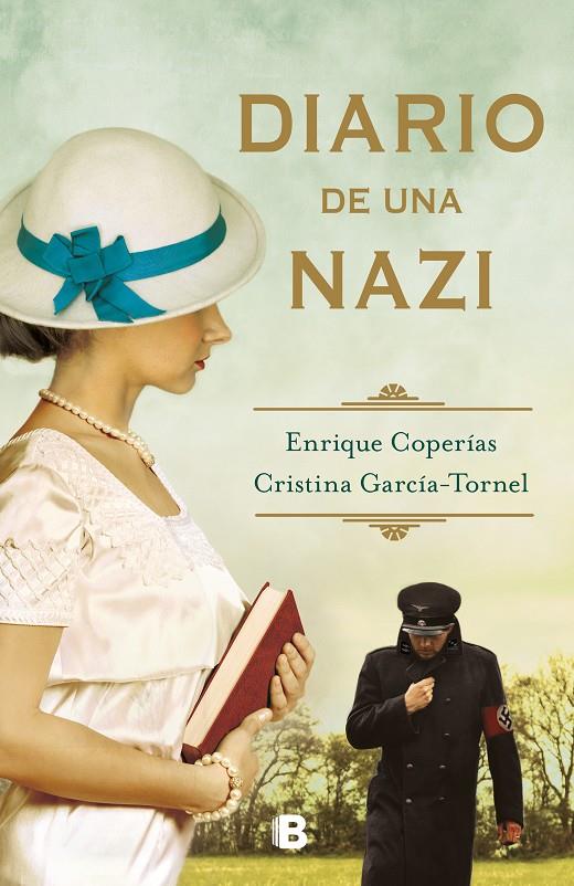 DIARIO DE UNA NAZI | 9788466667487 | COPERÍAS, ENRIQUE / GARCÍA-TORNEL, CRISTINA