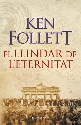 EL LLINDAR DE L'ETERNITAT (THE CENTURY 3) | 9788415961079 | FOLLETT,KEN