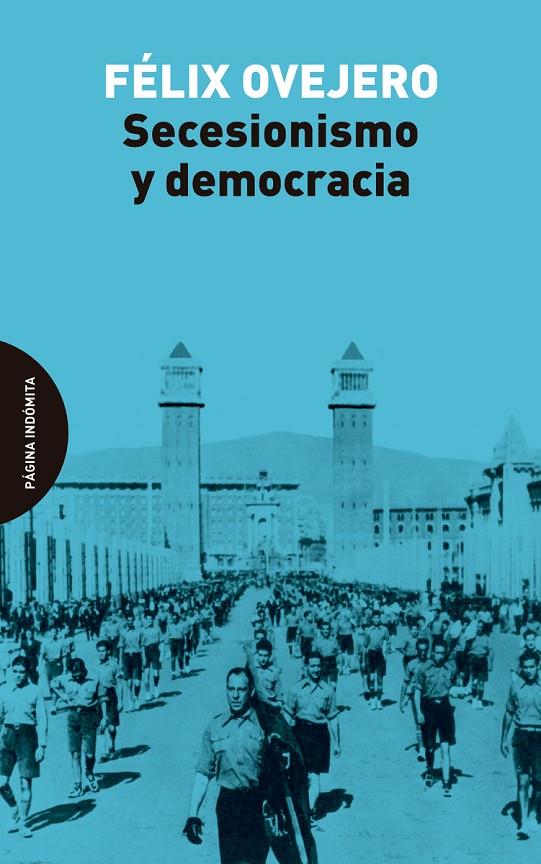 SECESIONISMO Y DEMOCRACIA | 9788412240467 | OVEJERO FÉLIX