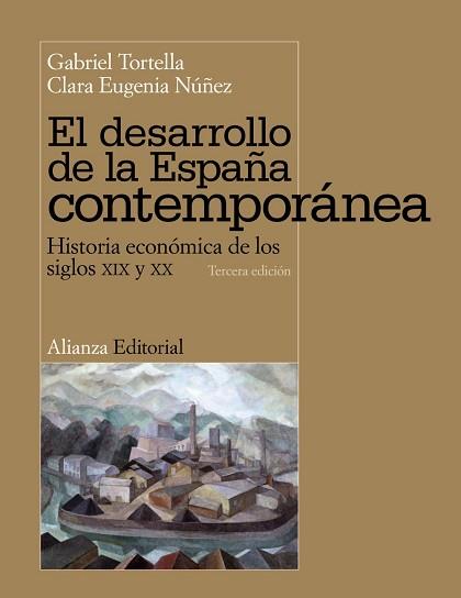 DESARROLLO DE LA ESPAÑA CONTEMPORÁNEA | 9788420684680 | TORTELLA, GABRIEL/NÚÑEZ, CLARA EUGENIA