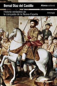 HISTORIA VERDADERA DE LA CONQUISTA DE LA NUEVA ESPAÑA [ANTOLOGÍA] | 9788491043379 | DÍAZ DEL CASTILLO, BERNAL