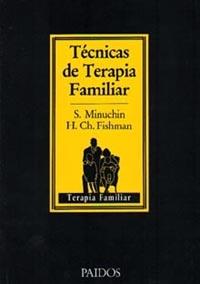 TCNICAS DE TERAPIA FAMILIAR | 9788475092485 | Minuchin, Salvador ; Fishman, H. Charles