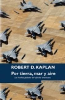 POR TIERRA, MAR Y AIRE | 9788466638890 | KAPLAN, ROBERT D.